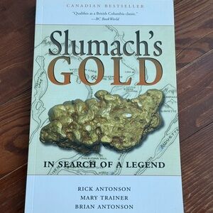 Slumach's Gold In Search of a Legend Mining Treasure Hunting Book